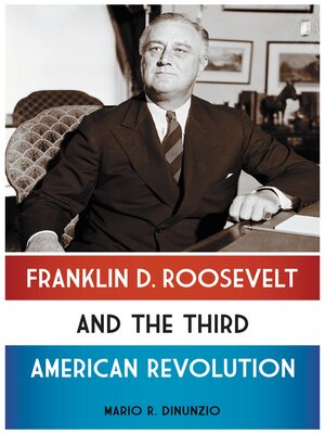 cover image of Franklin D. Roosevelt and the Third American Revolution